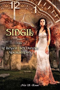 Sidgil: Livre 2 - Le R?veil des Dieux: Apokalupsis