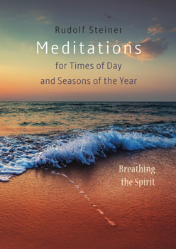 Paperback Meditations for Times of Day and Seasons of the Year: Breathing the Spirit Book