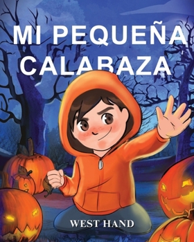 Paperback Mi Pequeña Calabaza [Spanish] Book