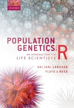 Paperback Population Genetics with R: An Introduction for Life Scientists Book