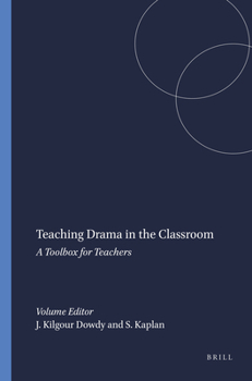 Paperback Teaching Drama in the Classroom: A Toolbox for Teachers Book