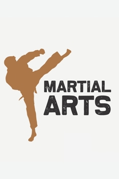 Paperback Martial Arts: A Blank Lined Journal Composition Notebook to Take Notes, To-do List and Notepad - A Great Gift for People Who Love Ma Book