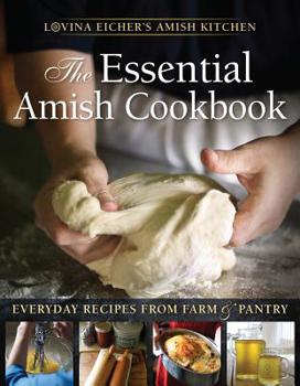 Paperback The Essential Amish Cookbook: Everyday Recipes from Farm and Pantry Book