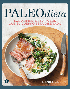 Paperback Paleodieta: Los Alimentos Para Los Que Su Cuerpo Está Diseñado [Spanish] Book