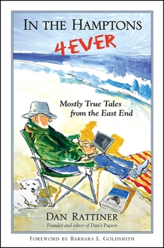 Hardcover In the Hamptons 4ever: Mostly True Tales from the East End Book