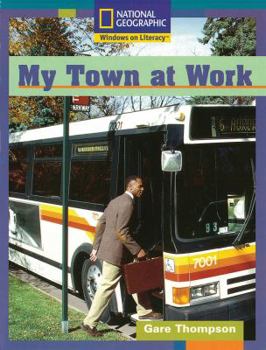 Paperback Windows on Literacy Fluent Plus (Social Studies: Economics/Government): My Town at Work Book