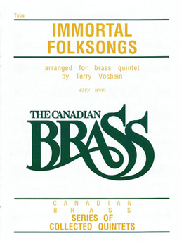 Paperback The Canadian Brass: Immortal Folksongs: Tuba (B.C.) Book