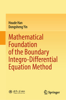 Hardcover Mathematical Foundation of the Boundary Integro-Differential Equation Method Book