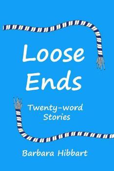 Paperback Loose Ends: Twenty-word stories Book