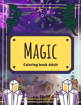 Paperback magic coloring book adult: A fun coloring book for adults magic great gift relaxation.. stress relieving designs and boost your aura Book