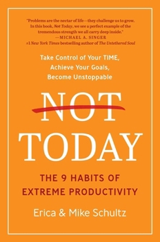 Hardcover Not Today: The 9 Habits of Extreme Productivity Book