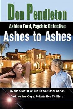 Paperback Ashes to Ashes: Ashton Ford, Psychic Detective: Ashton Ford Series Book