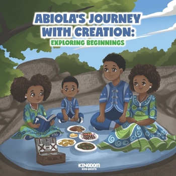 Abiola's Journey with Creation: Exploring Beginnings