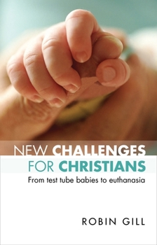 Paperback New Challenges for Christians - From Test Tube Babies to Euthanasia Book