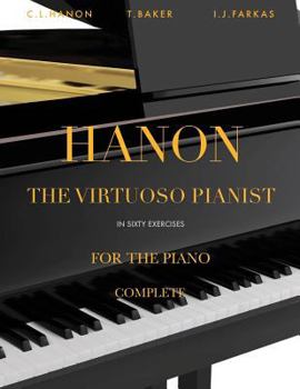 Paperback Hanon: The Virtuoso Pianist in Sixty Exercises, Complete: Piano Technique [revised Edition] Book
