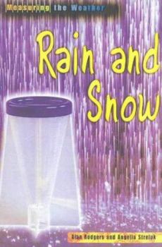 Hardcover Measuring the Weather: Rain and Snow (Measuring the Weather) Book