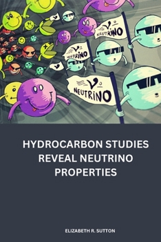 Paperback Hydrocarbon studies reveal neutrino properties Book