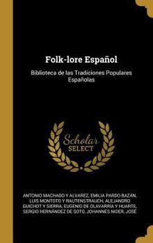 Hardcover Folk-lore Español: Biblioteca de las Tradiciones Populares Españolas [Spanish] Book