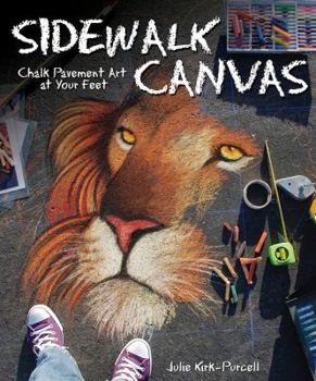 Paperback Sidewalk Canvas: Chalk Pavement Art at Your Feet Book