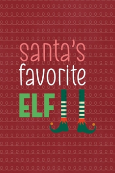 Paperback Santa's favorite elf: All Purpose 6x9 Blank Lined Notebook Journal Way Better Than A Card Trendy Unique Gift Red Elf Book