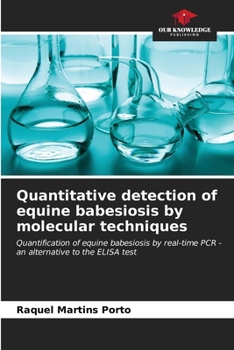 Paperback Quantitative detection of equine babesiosis by molecular techniques Book