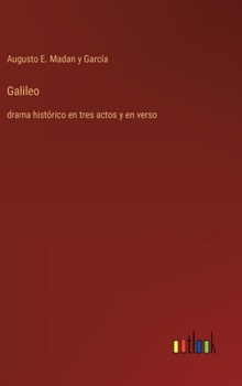 Hardcover Galileo: drama histórico en tres actos y en verso [Spanish] Book