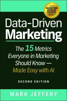 Hardcover Data-Driven Marketing: The 15 Metrics Everyone in Marketing Should Know � Made Easy with AI Book