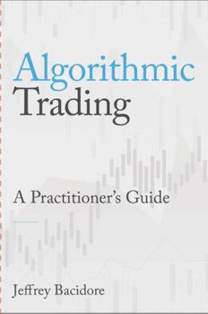Paperback Algorithmic Trading: A Practitioner's Guide Book