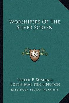 Paperback Worshipers Of The Silver Screen Book