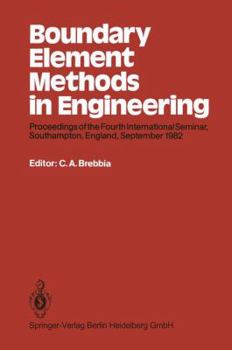 Paperback Boundary Element Methods in Engineering: Proceedings of the Fourth International Seminar, Southampton, England, September 1982 Book