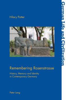 Paperback Remembering Rosenstrasse: History, Memory and Identity in Contemporary Germany Book