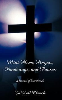 Paperback Mini Pleas, Prayers, Ponderings, and Praises: A Journal of Devotionals Book
