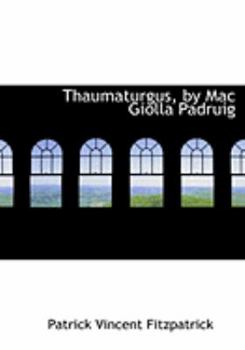 Thaumaturgus, by Mac Giolla Padruig