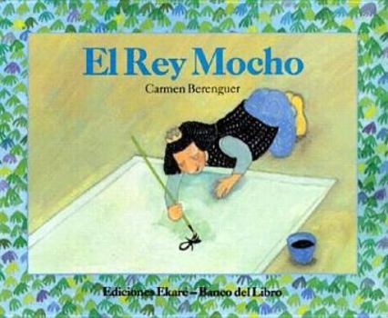 Paperback El Rey Mocho = King Mocho [Spanish] Book