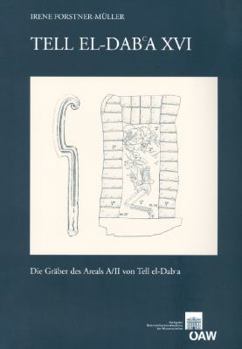 Paperback Tell El-Dab'a 16: Die Graber Des Areals A/II Von Tell El-Dab'a [German] Book