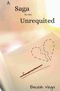 Paperback A Saga for the Unrequited Book