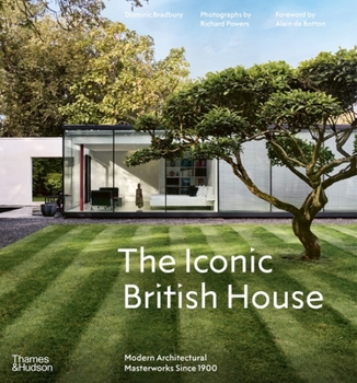 Hardcover The Iconic British House: Modern Architectural Masterworks Since 1900 Book