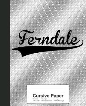Paperback Cursive Paper: FERNDALE Notebook Book