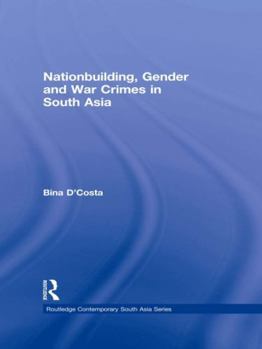 Paperback Nationbuilding, Gender and War Crimes in South Asia Book