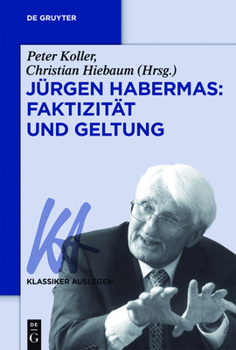 J�rgen Habermas: Faktizit�t Und Geltung