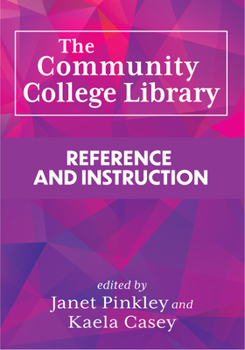 Paperback The Community College Library:: Reference and Instruction Book