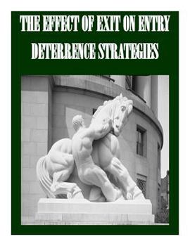 Paperback The Effect of Exit on Entry Deterrence Strategies Book