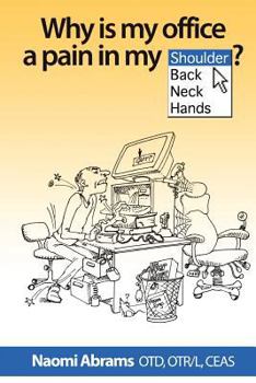 Paperback Why is My Office a Pain in My _____? Book
