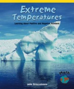 Extreme Temperatures: Learning about Positive and Negative Numbers - Book  of the Powermath