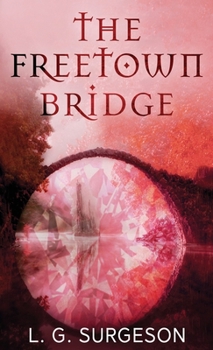 The Freetown Bridge - Book #3 of the Black River Chronicles