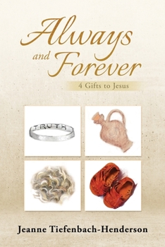 Paperback Always and Forever: 4 Gifts to Jesus Book