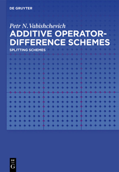 Hardcover Additive Operator-Difference Schemes Book