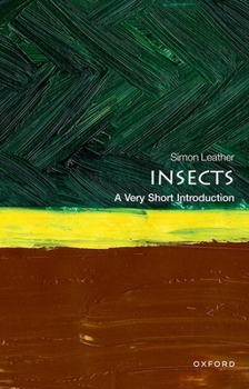 Insects: A Very Short Introducton - Book #709 of the Very Short Introductions