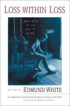 Hardcover Loss Within Loss: Artists in the Age of AIDS Book