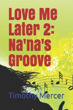 Paperback Love Me Later2: Na'na's Groove Book